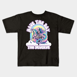 Have the Day You Deserve Pastel Goth Skeleton Unicorn Kids T-Shirt